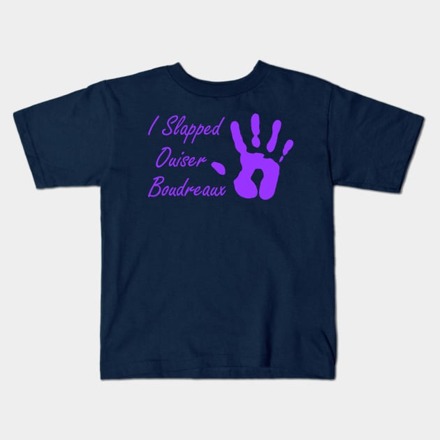 I Slapped Ouiser Boudreaux Kids T-Shirt by klance